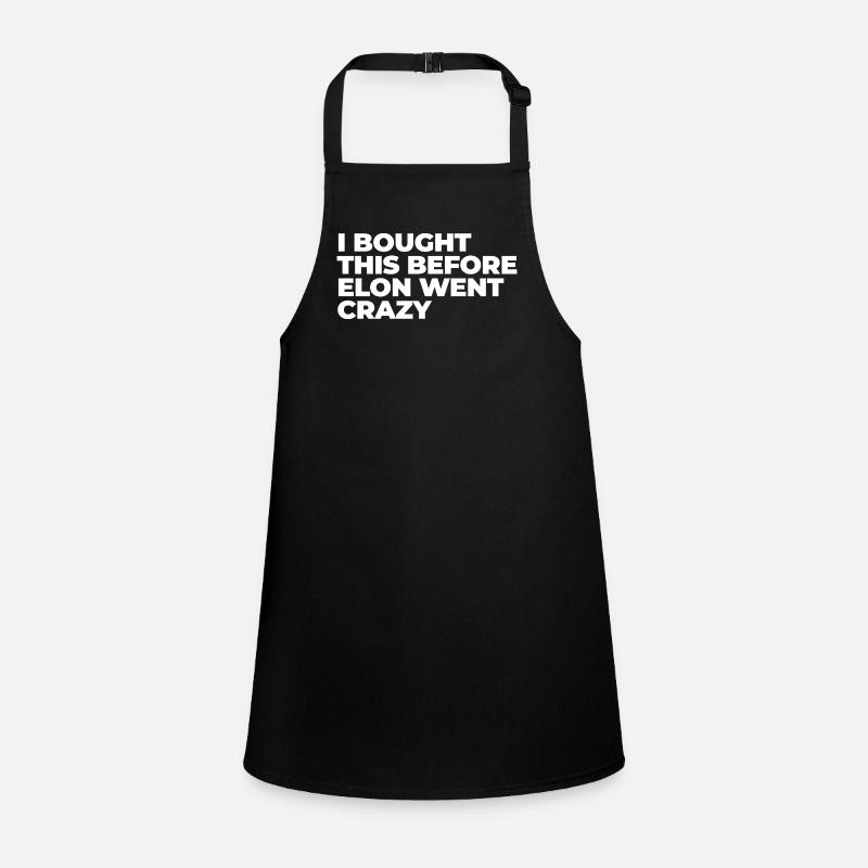 I bought this before Elon went crazy Schürze für Kinder