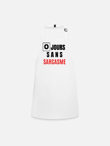 zéro jours sans sarcasme - Tablier Enfant - blanc - Devant