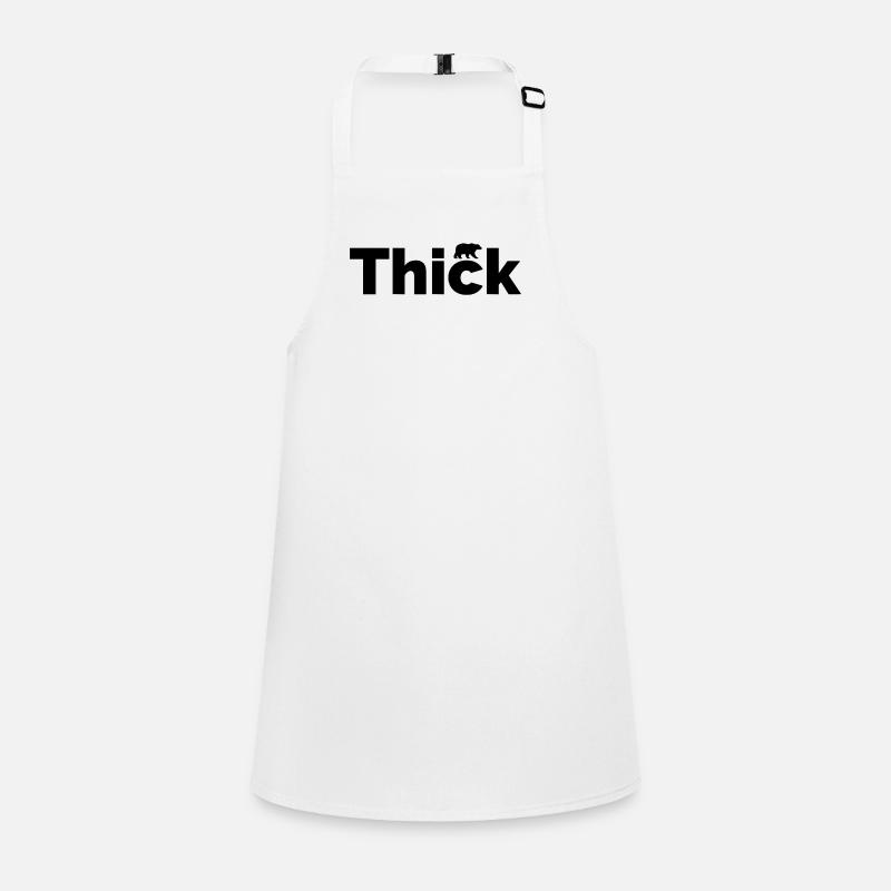 Thick · The thicker the tastier Children's Apron