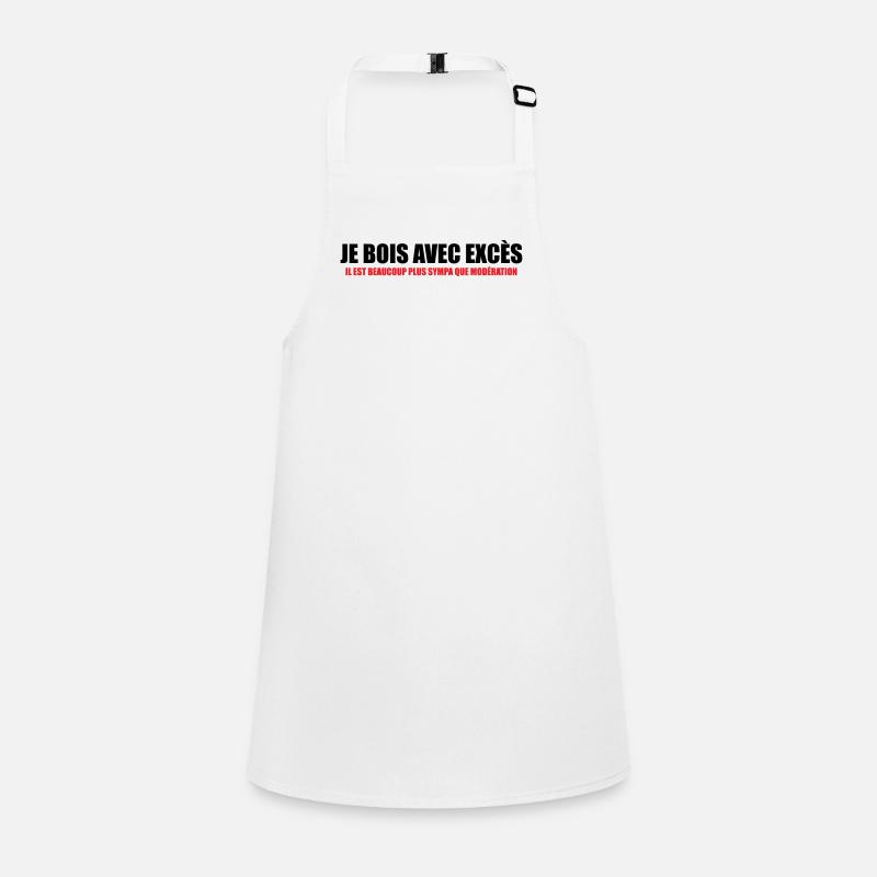 I drink with Excess nicer than Moderation Children's Apron