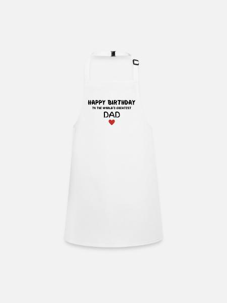 Happy Birthday Dad Favorite Person - Children's Apron - white - Front