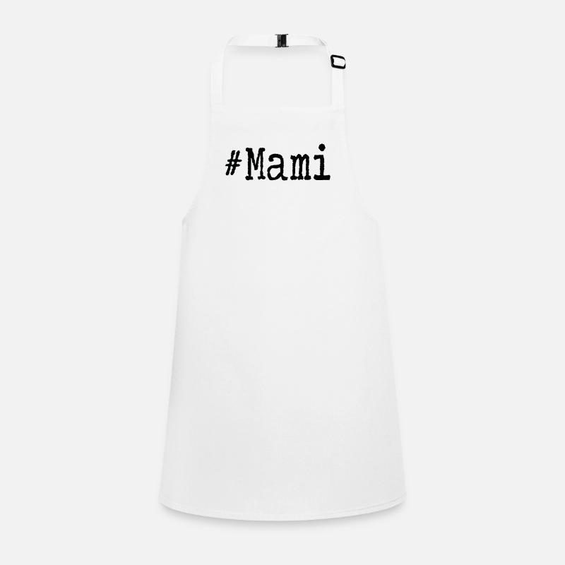 Mami - #Mami Schürze für Kinder