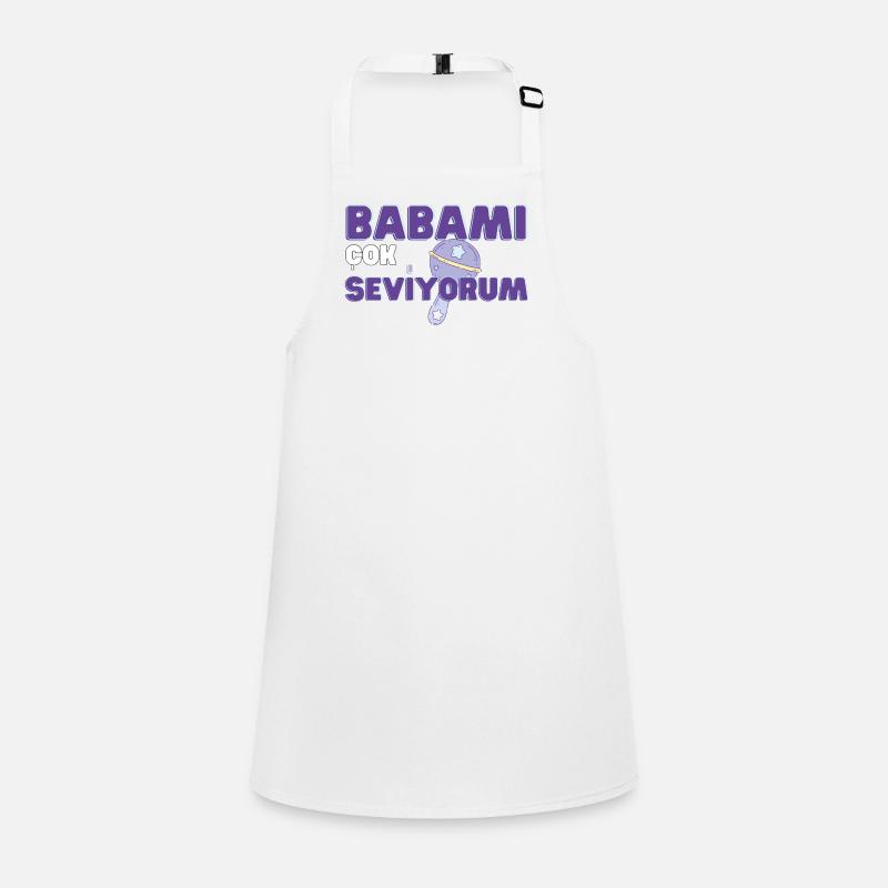 Babami cok seviyorum Hediyelik Türkce Hediye Children's Apron
