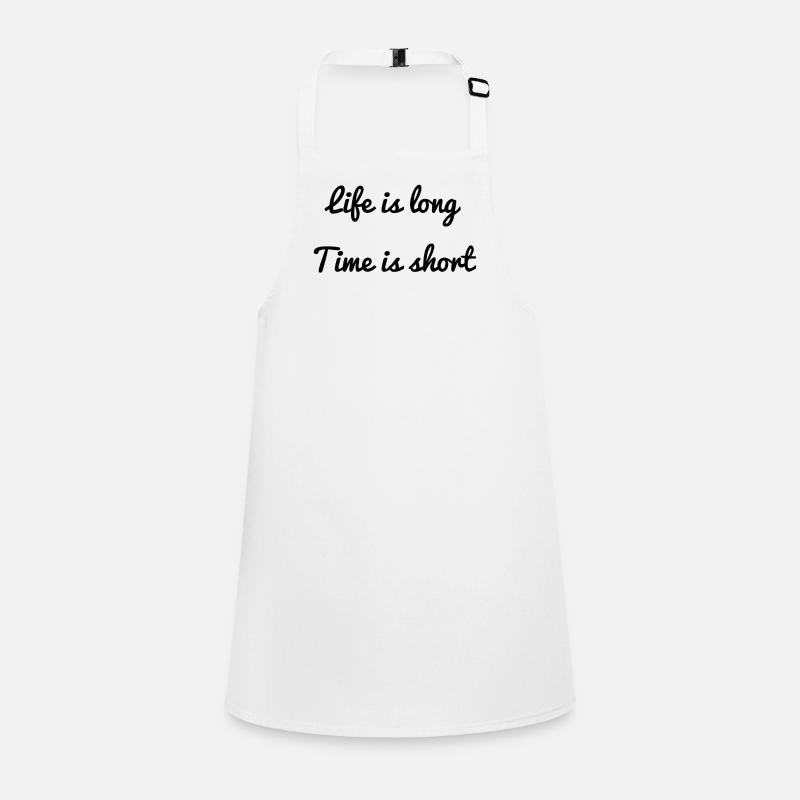 Life is long, time is short Children's Apron