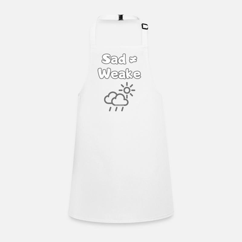 Sad ≠ Weak – Mental Wellbeing Statement Children's Apron