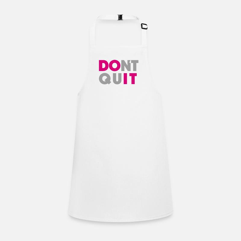 dont quit do it Children's Apron