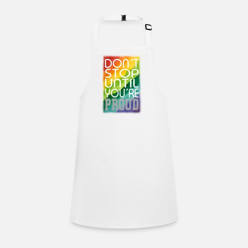 DON ́T STOP UNTIL YOU ́RE PROUD Rainbow LGBTQ+ Children's Apron