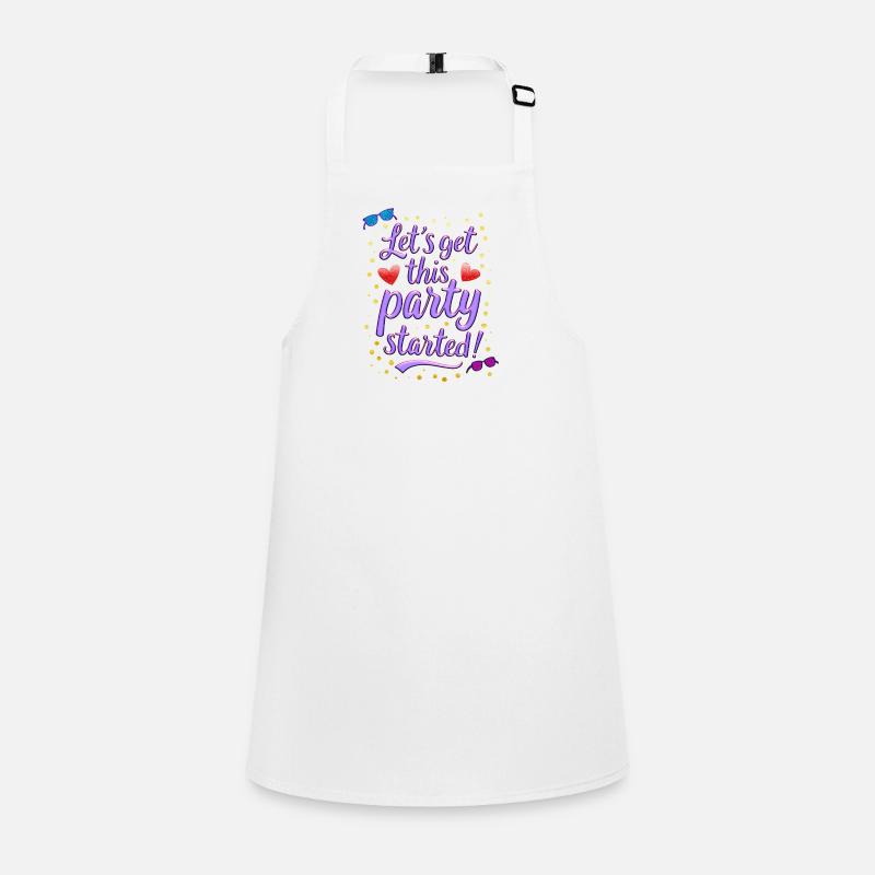 Lets get this party started Children's Apron