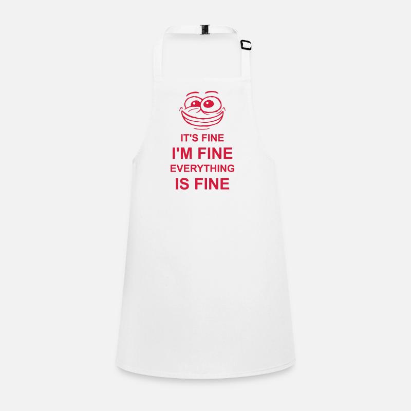 everything is fine quote Children's Apron