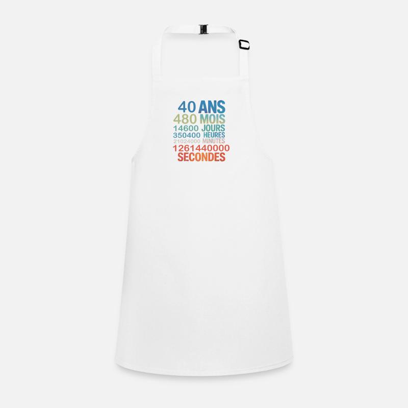 40 Ans – 480 Mois, 14600 Jours... Secondes Children's Apron