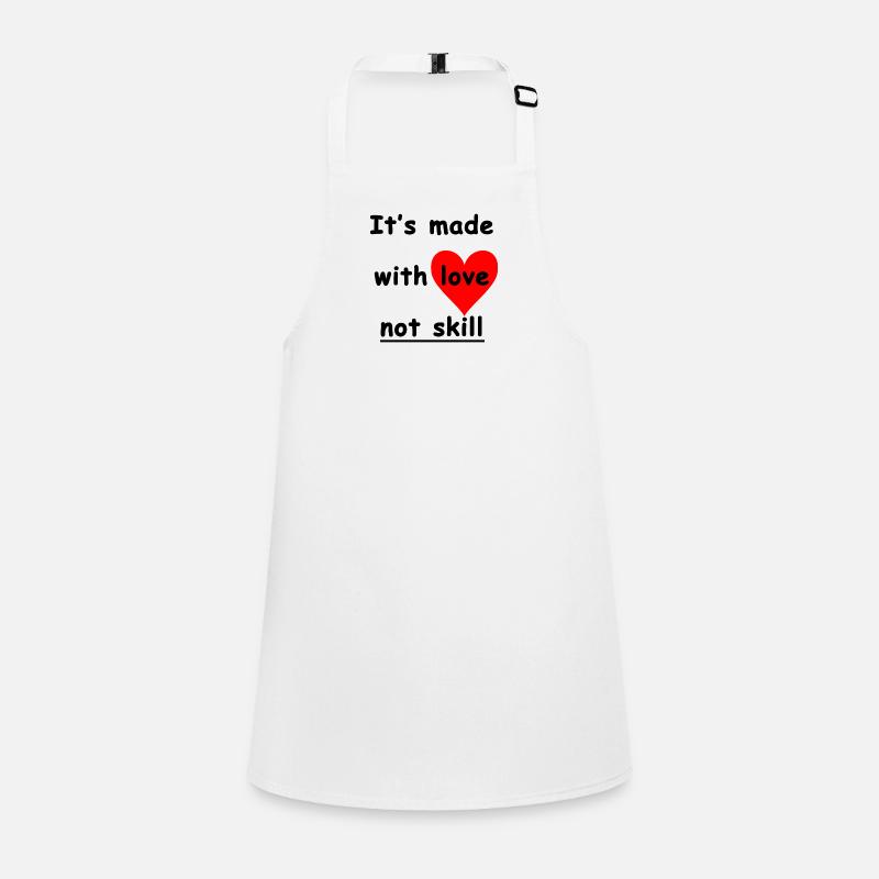 its made with love not skill ❤️❤️❤️ Schürze für Kinder