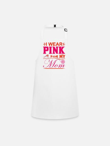 I Wear Pink For My Mom Breast Cancer Support - Children's Apron - white - Front