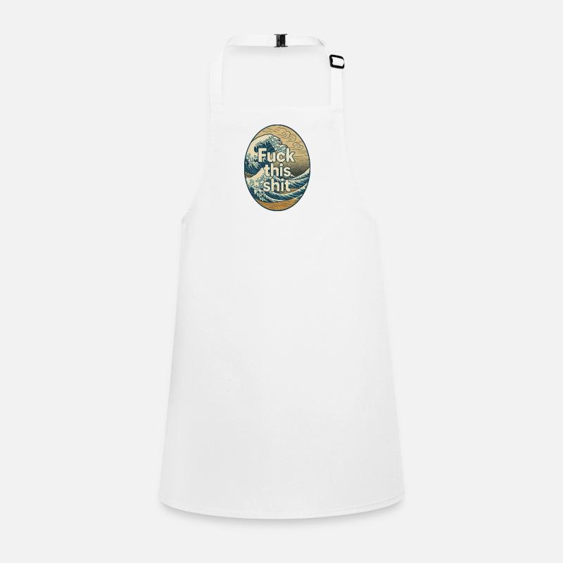 Fuck this shit Children's Apron