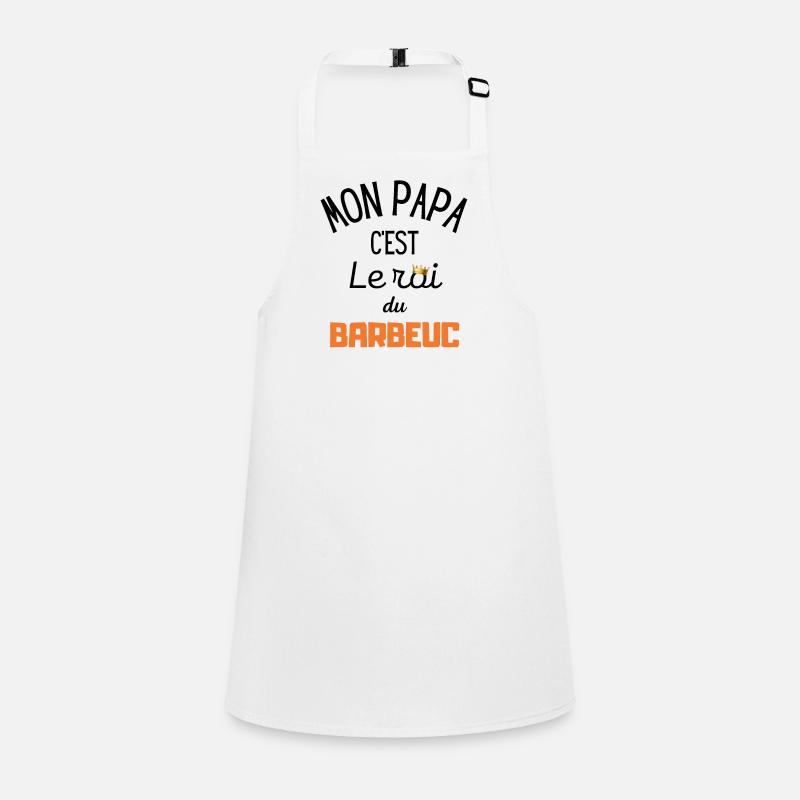 Mon papa c'est le roi du barbeuc Tablier Enfant