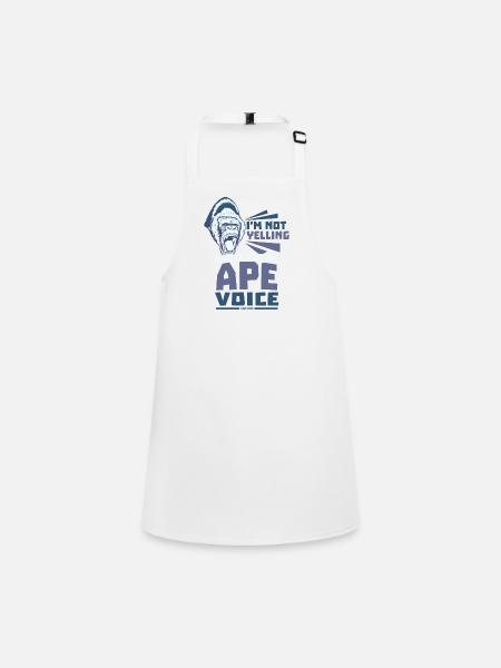 I'm Not Yelling This Is Just My Ape Voice - Children's Apron - white - Front