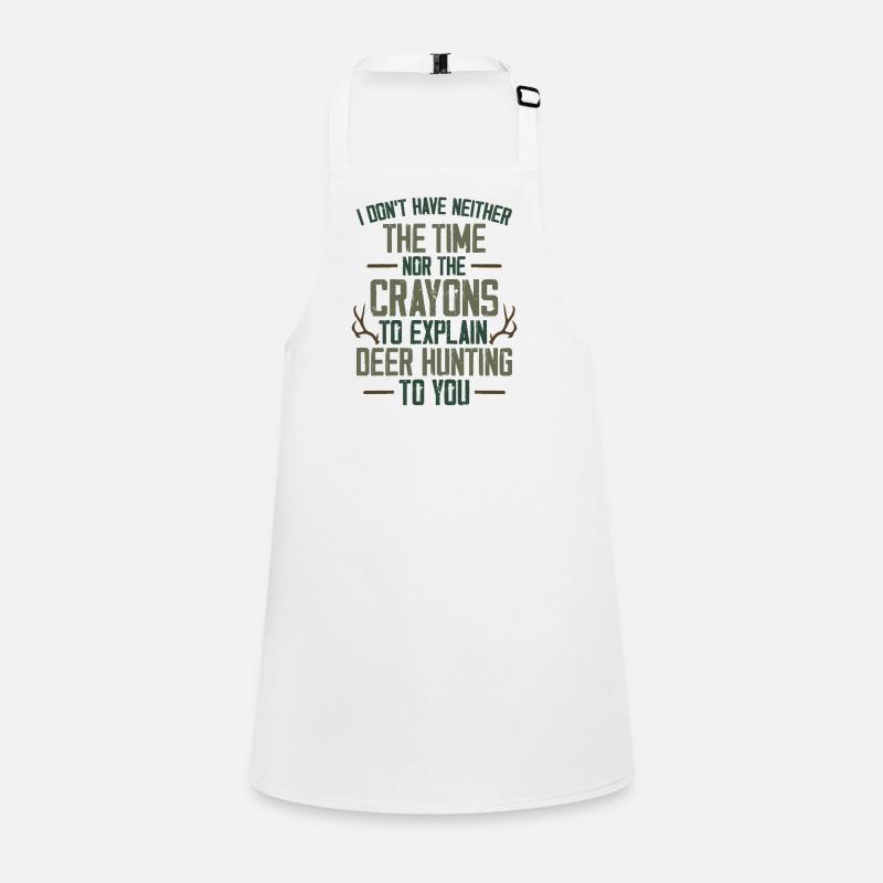 Buck Deer Hunting Hunter I Don't Children's Apron