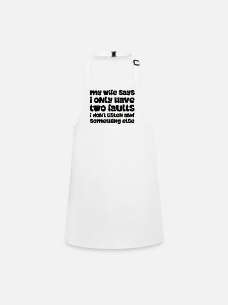 Wife funny sayings saying sarcasm husband - Children's Apron - white