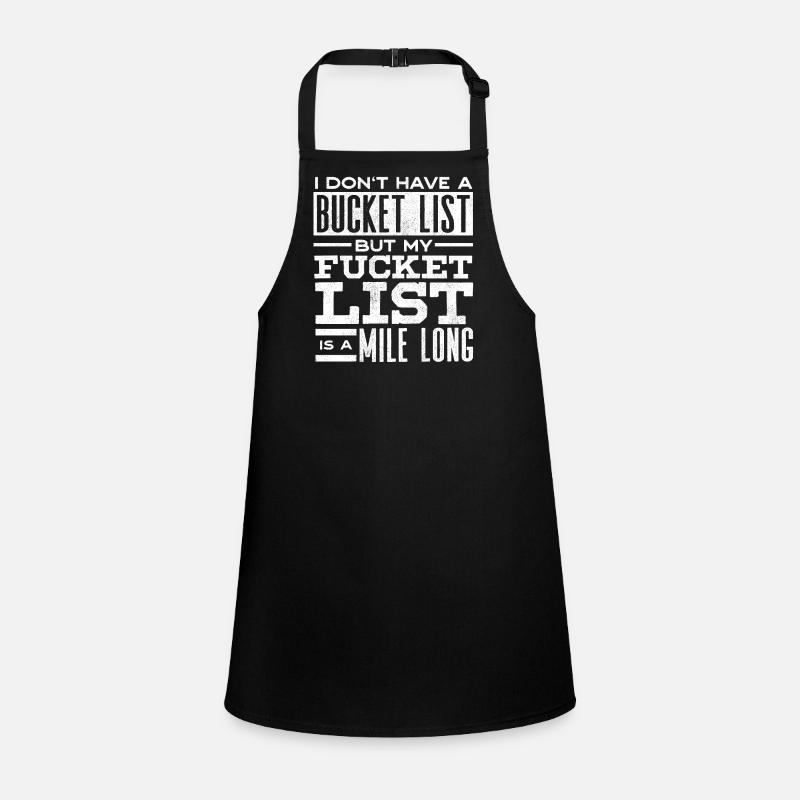 Bucket list, sarcasm, sarcastic quote Children's Apron