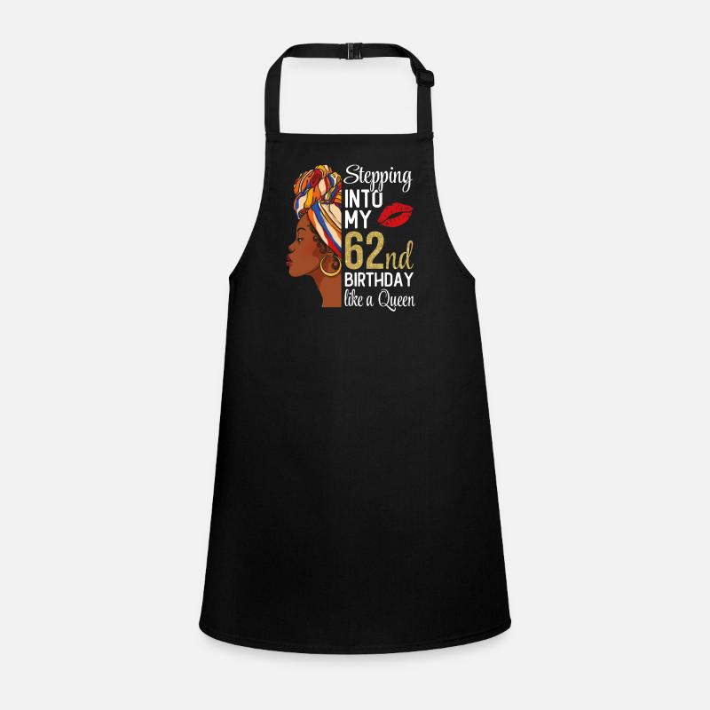 Entrer dans mon 62e anniversaire comme une reine Tablier Enfant