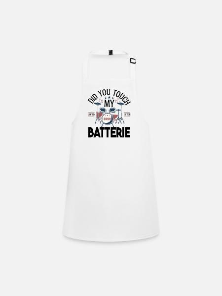 Did you touch my Batterie, Cadeau batteur Batterie - Tablier Enfant - blanc - Devant