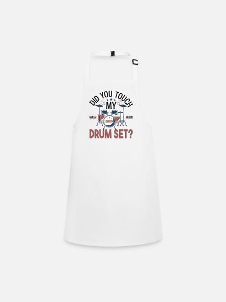 Did you touch my Drum set, Cadeau batteur Batterie - Tablier Enfant - blanc - Devant