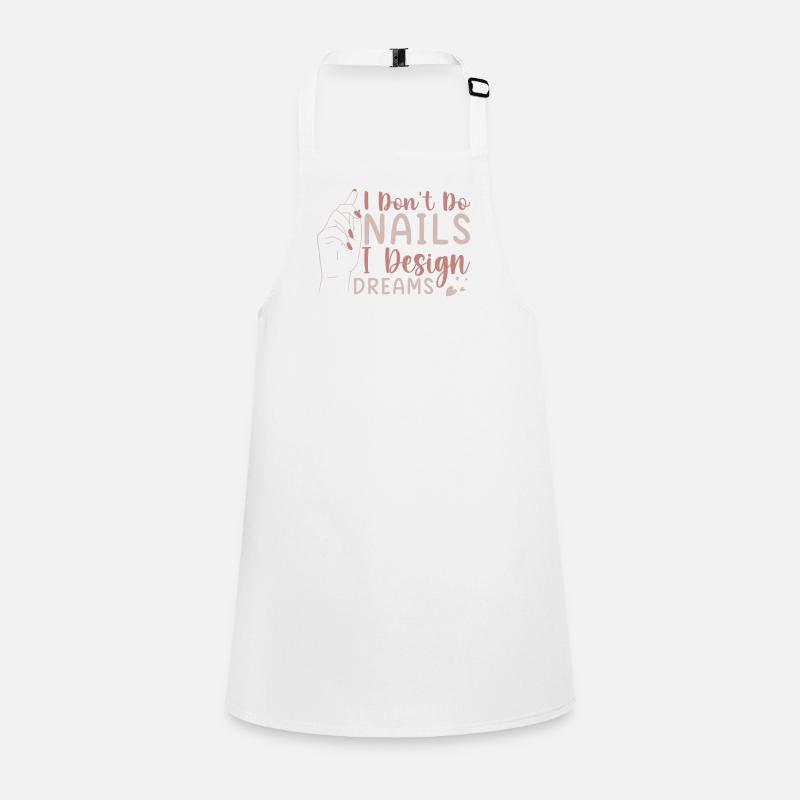 I Don't Do Nails I Design Dreams Schürze für Kinder