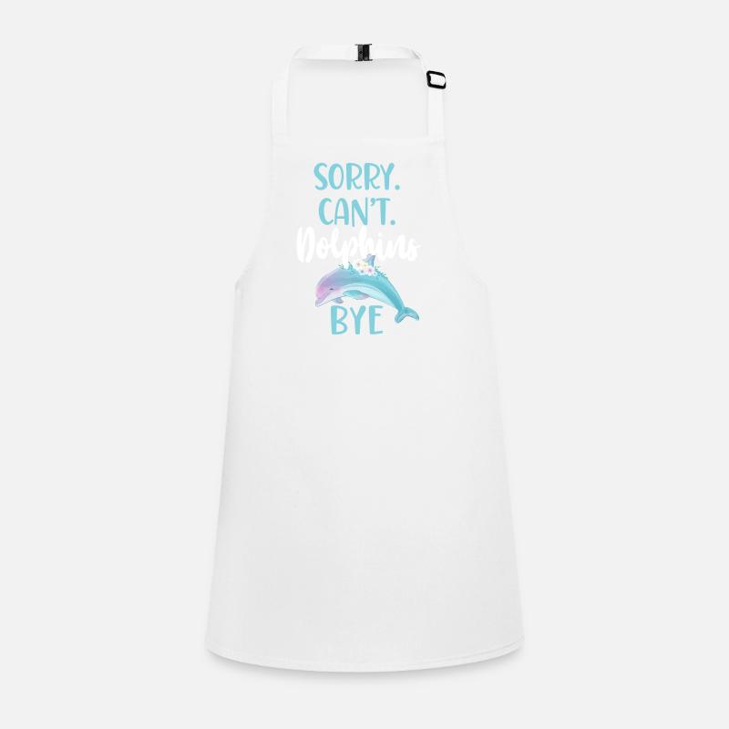 Dolphin: Sorry. Cant. Dolphins. Children's Apron