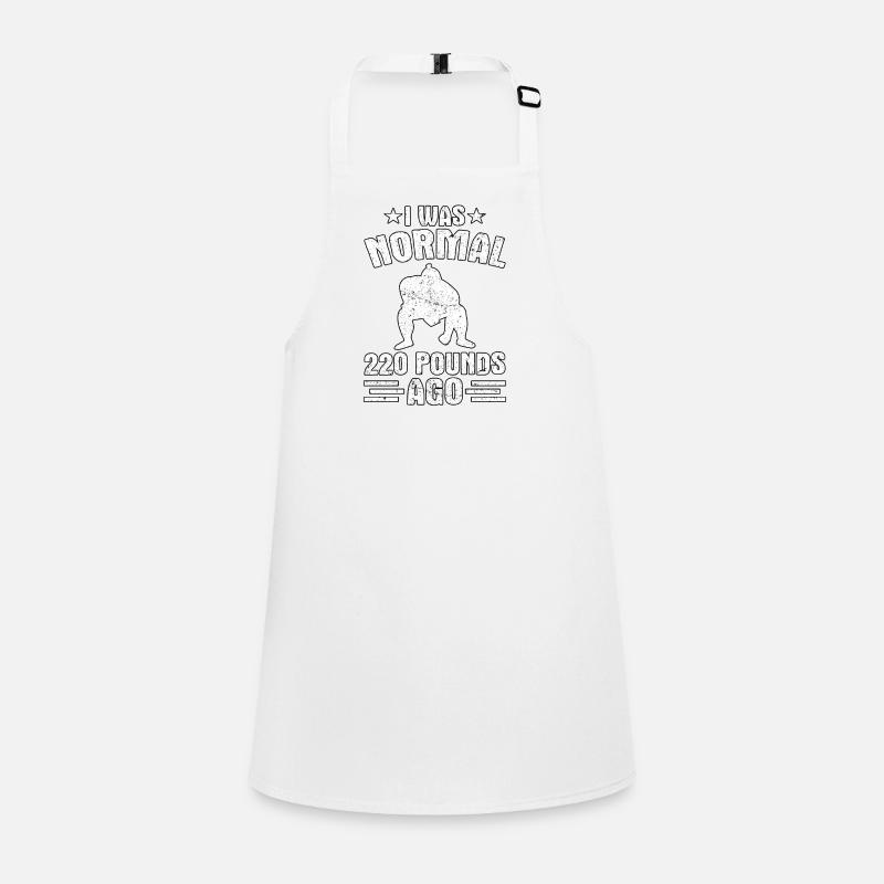 I was normal 220 Pounds ago Children's Apron