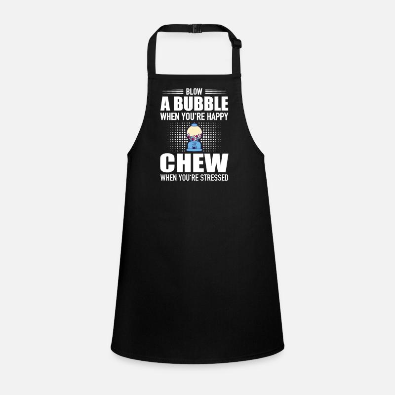 Blow Bubble When You're Happy Chew Stressed Children's Apron