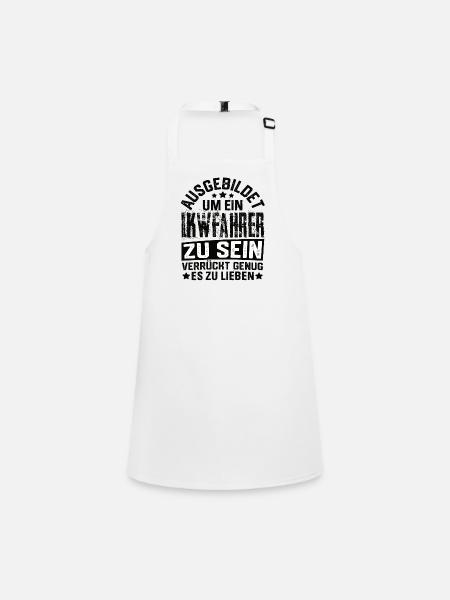 Truck Driver Truck Trucker Truck Truck Driver Saying - Children's Apron - white - Front
