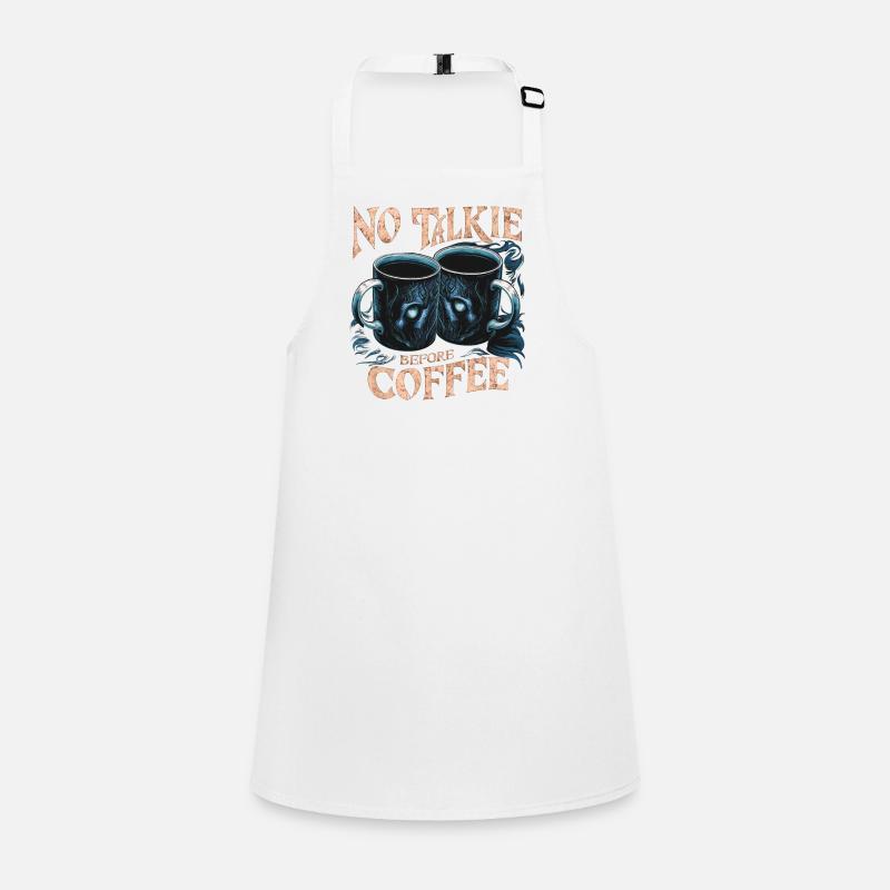 MUG COFFEE, NO TALKIE BEFORE COFFEE Children's Apron