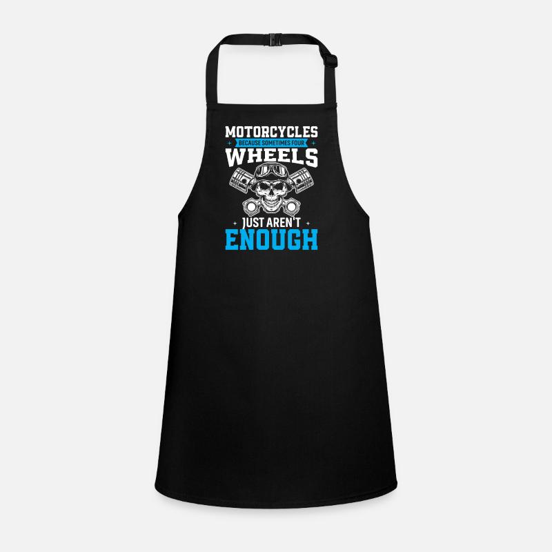 Motorcycles: Because Sometimes Four Wheels Just Ar Children's Apron