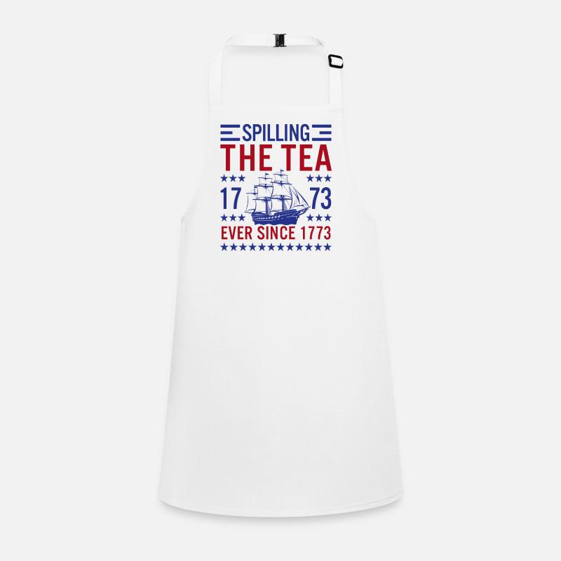 Spilling The Tea Since 1773 Funny US History - Children's Apron - white