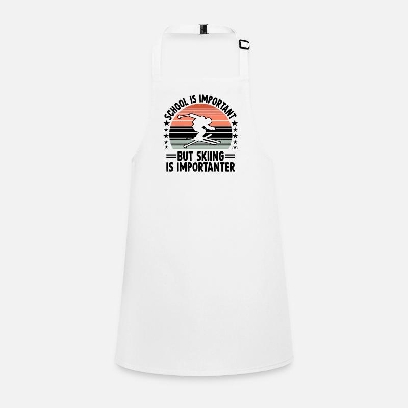 School Is Important But Skiing Is Importanter Skie Children's Apron