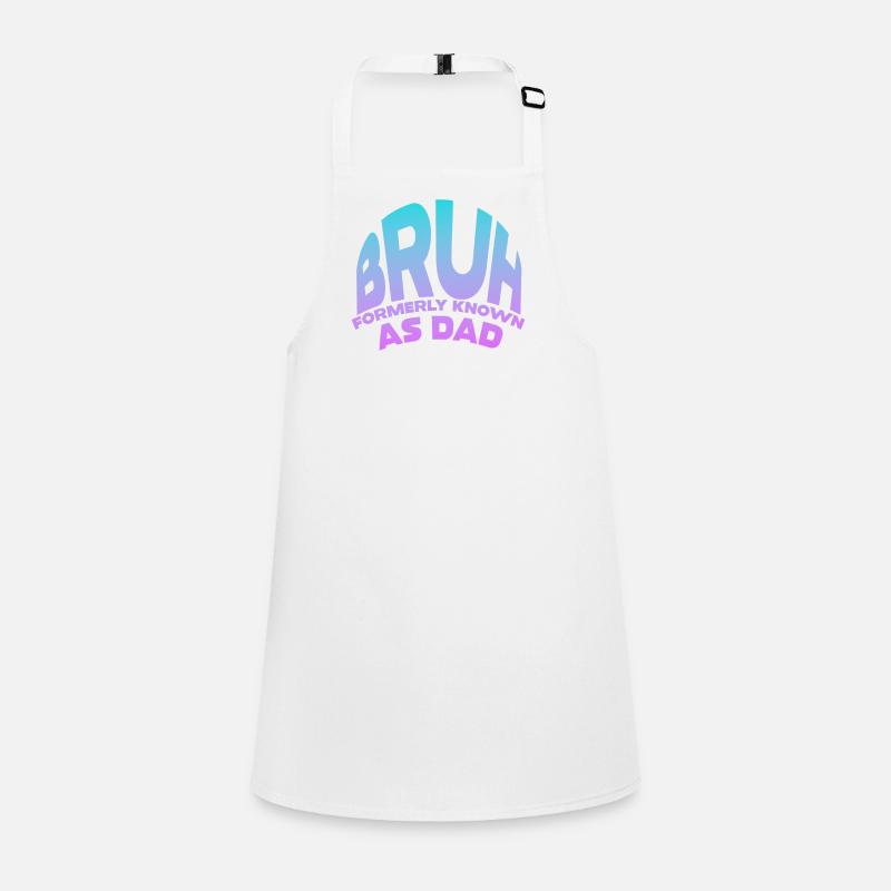 Bruh Formerly Known As Dad Children's Apron