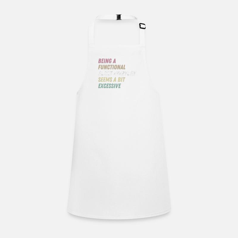 Functional Adult Every Day Seems a Bit Excessive Children's Apron