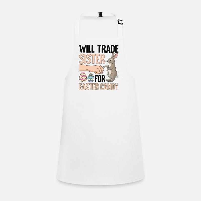 Will Trade Sister For Easter Candy Children's Apron