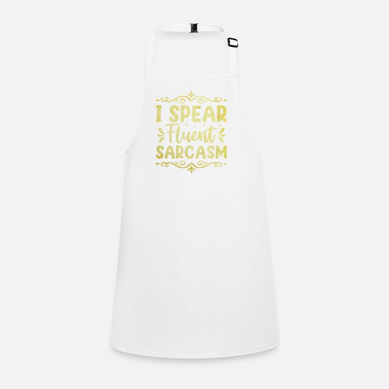 I Spear Fluent Sarcasm Sarcasm Sarcastic Children's Apron