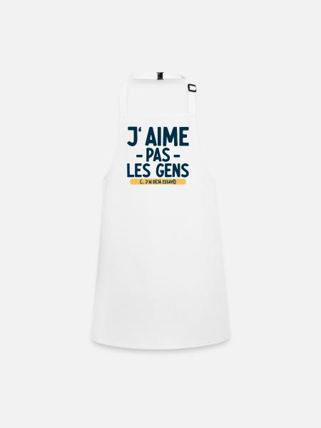 J’aime pas les gens T-shirt drôle français - Tablier Enfant - blanc - Devant