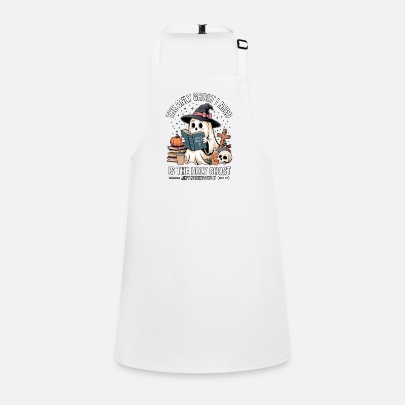 The Only Ghost I Need Is The Holy Ghost Children's Apron