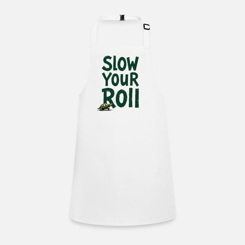 Slow Your Roll Schildkröte Spruch Schürze für Kinder
