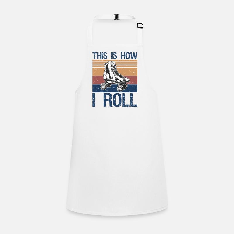 This Is How I Roll Rollerblades Skater Inline Skat Children's Apron