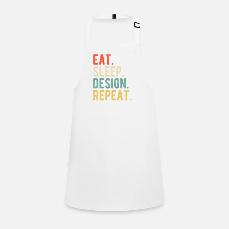 Eat Sleep Design Repiter Grafik Designer Spruch  Schürze für Kinder