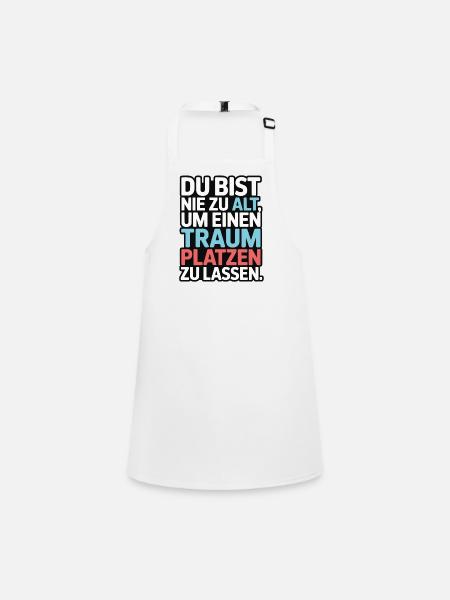 Never Too Old Dream Burst Design - Children's Apron - white - Front