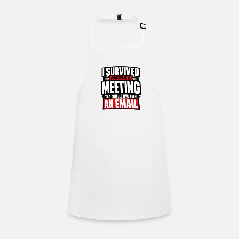 I survived meeting should be email Design Schürze für Kinder