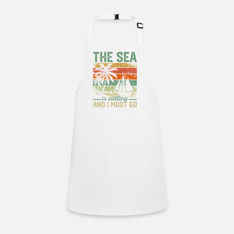 The Sea Is Calling And I Must Go Sailor Sail Capta Schürze für Kinder