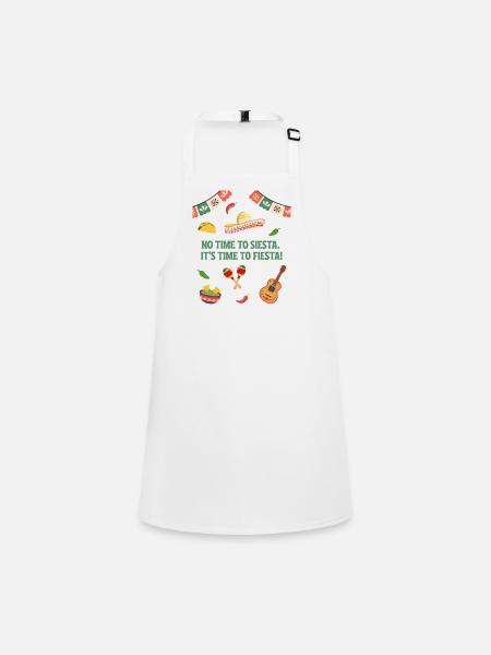 No Time To Siesta. It's Time to Fiesta - Children's Apron - white - Front