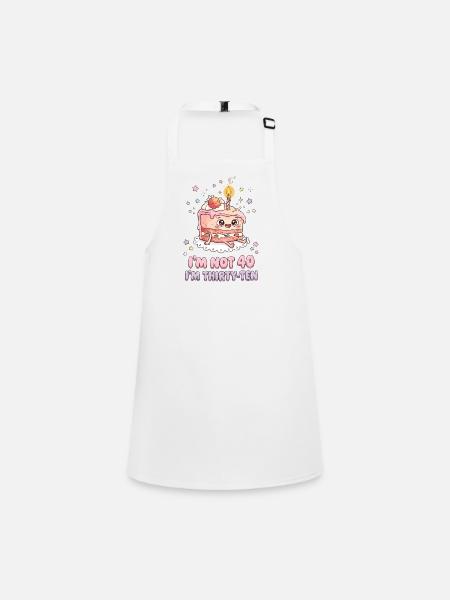 I'm not 40 Im 30 Ten Birthday - Children's Apron - white - Front