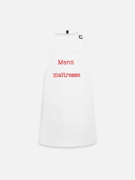MERCI. MAÎTRESSE. MAÎTRE. MERCI MAÎTRESSE. MAITRE - Tablier Enfant - blanc - Devant