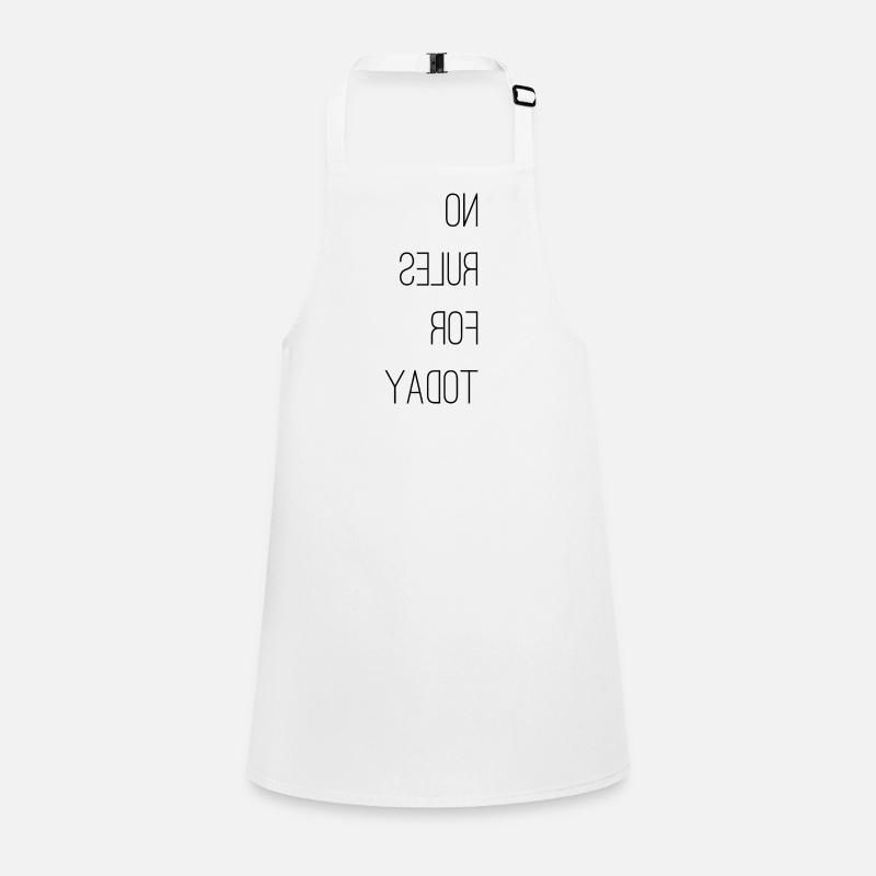 no rules for today Schürze für Kinder